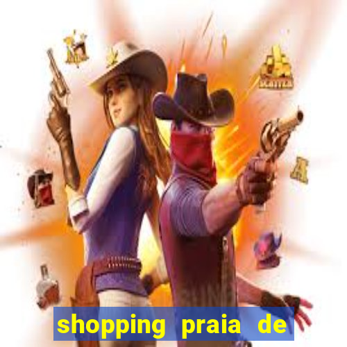 shopping praia de belas cinema